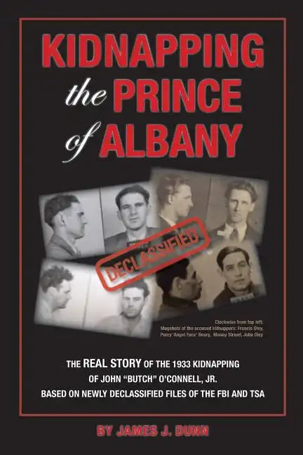 Kidnapping the Prince of Albany: John O'Connell Kidnapping of 1933 - Paperback