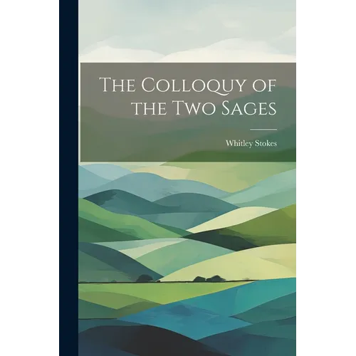 The Colloquy of the Two Sages - Paperback