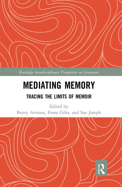 Mediating Memory: Tracing the Limits of Memoir - Paperback