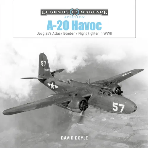 A-20 Havoc: Douglas's Attack Bomber / Night Fighter in WWII - Hardcover