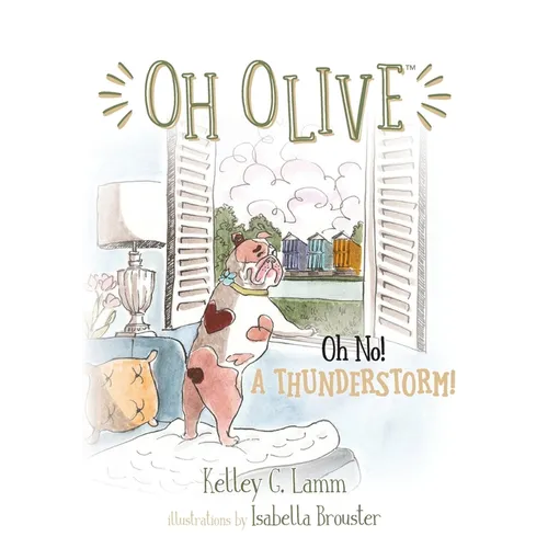 Oh Olive: Oh No! A Thunderstorm - Paperback