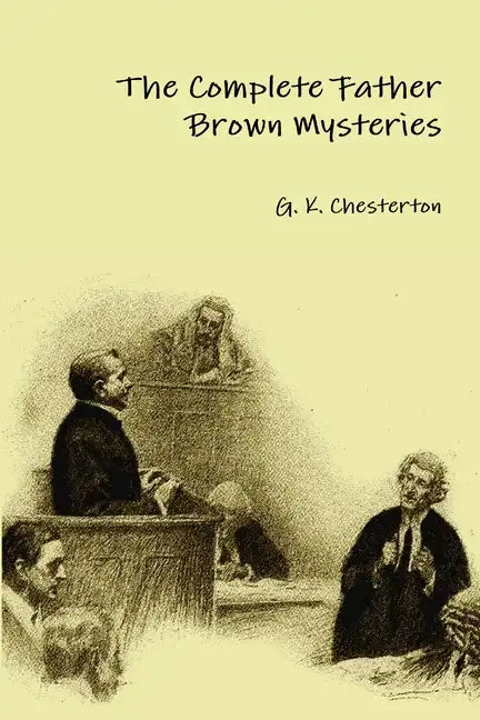 The Complete Father Brown Mysteries - Paperback