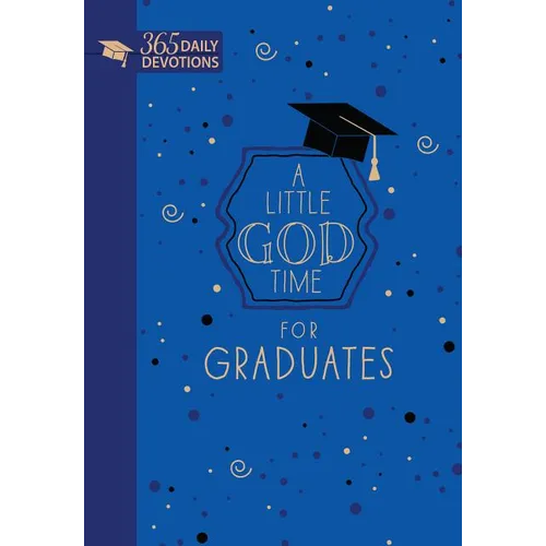 A Little God Time for Graduates (Gift Edition): 365 Daily Devotions - Imitation Leather