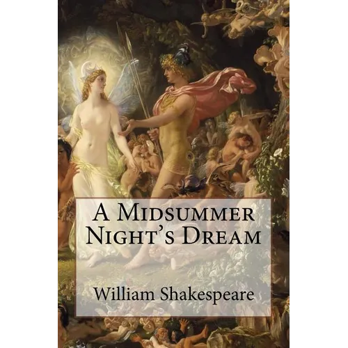 A Midsummer Night's Dream William Shakespeare - Paperback