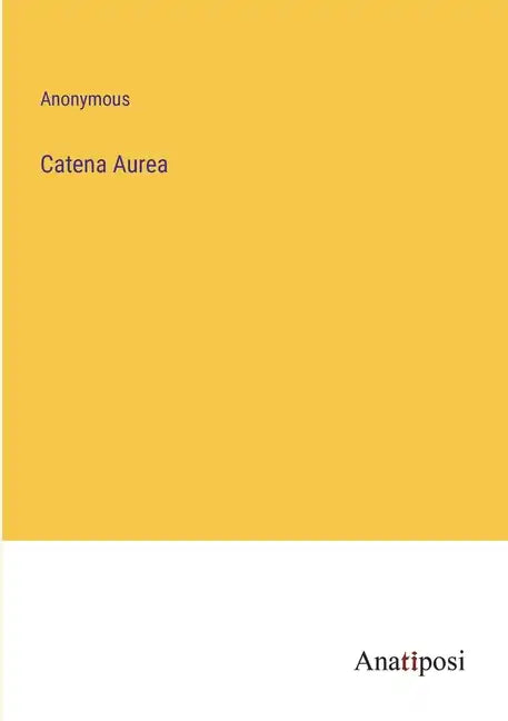 Catena Aurea - Paperback