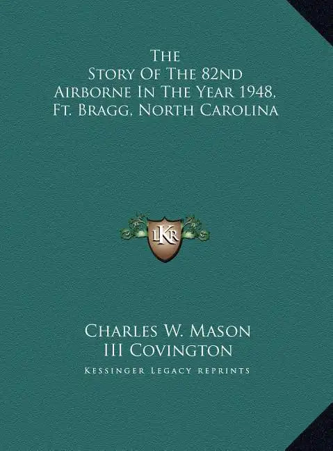 The Story Of The 82nd Airborne In The Year 1948, Ft. Bragg, North Carolina - Hardcover