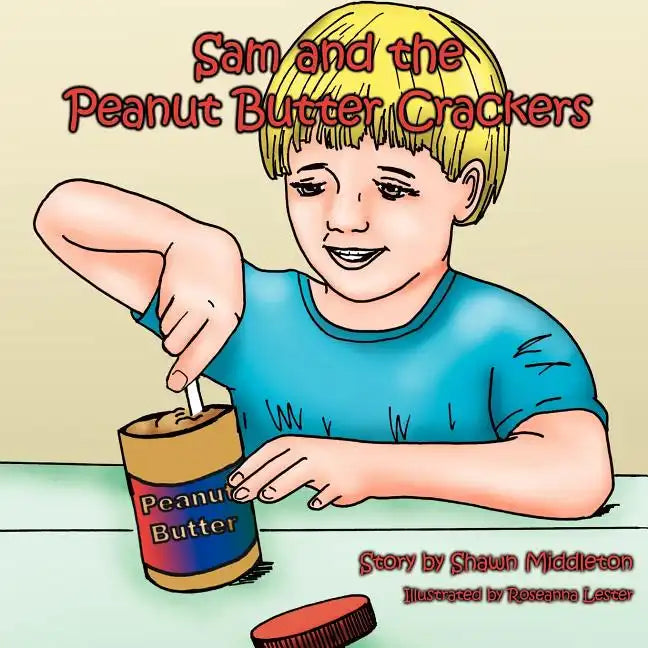 Sam and the Peanut Butter Crackers - Paperback