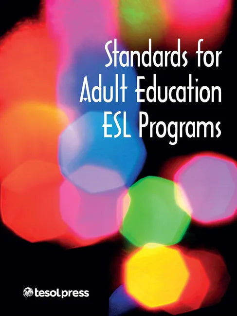 Standards for Adult Education ESL Programs - Paperback