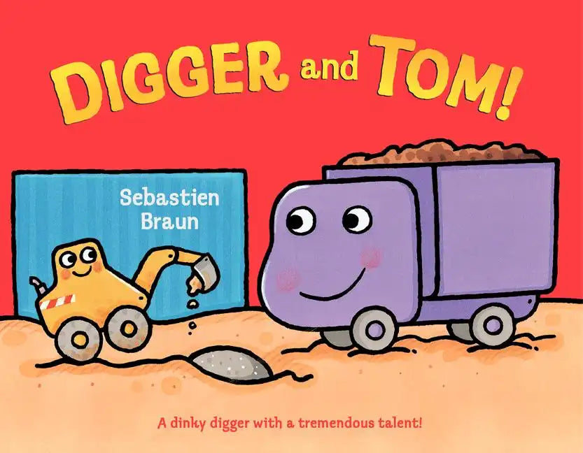 Digger and Tom! - Hardcover
