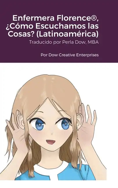 Enfermera Florence(R), ¿Cómo Escuchamos las Cosas? (Latinoamérica) - Hardcover