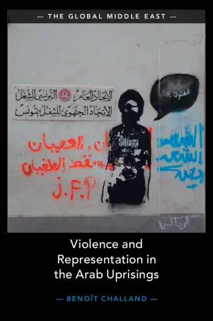 Violence and Representation in the Arab Uprisings - Paperback