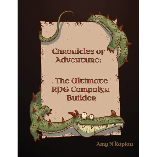 Chronicles of Adventure - The Ultimate RPG Campaign Builder - Paperback