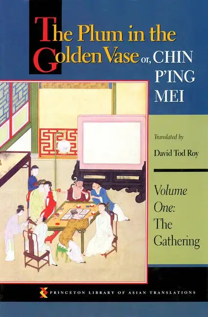The Plum in the Golden Vase Or, Chin P'Ing Mei, Volume One: The Gathering - Paperback