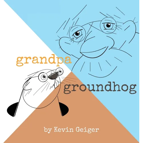 Grandpa Groundhog - Hardcover