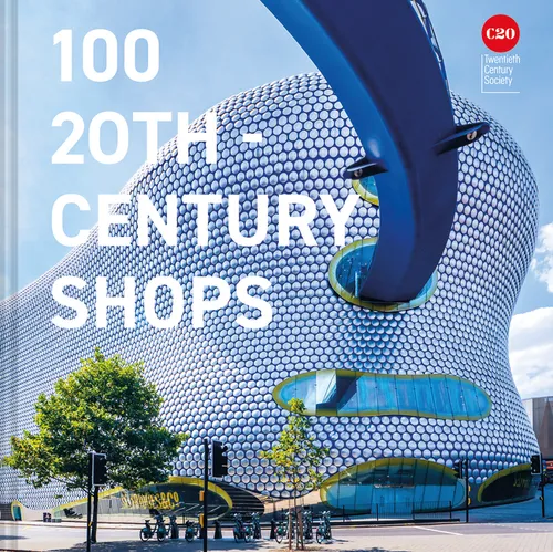 100 Twentieth Century Shops - Hardcover