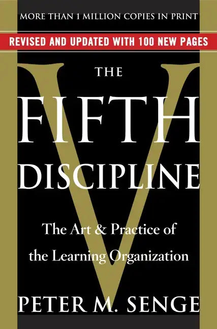 The Fifth Discipline: The Art & Practice of the Learning Organization - Paperback