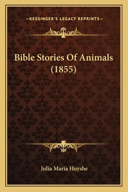 Bible Stories Of Animals (1855) - Paperback
