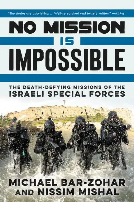 No Mission Is Impossible: The Death-Defying Missions of the Israeli Special Forces - Paperback