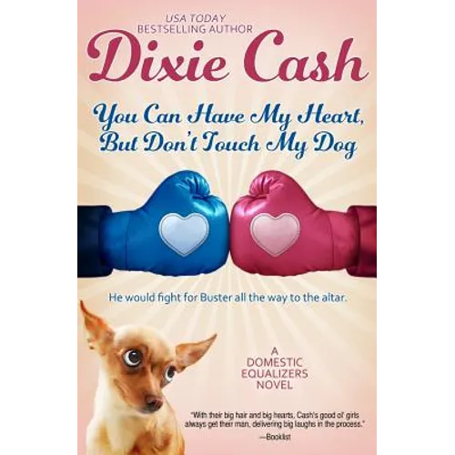 You Can Have My Heart, but Don't Touch My Dog - Paperback
