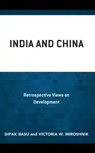 India and China: Retrospective Views on Development - Hardcover