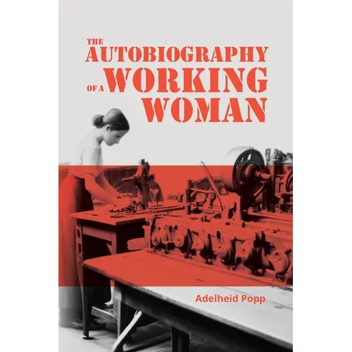 The Autobiography of a Working Woman: The First Socialist Feminist Memoir - Paperback
