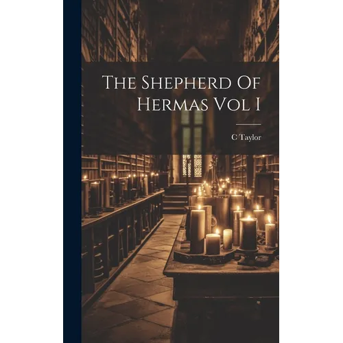 The Shepherd Of Hermas Vol I - Hardcover