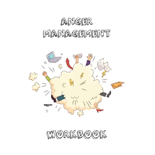 Anger Management Workbook: Journal To Record Every Day Incidents, Write & Record Goals To Improve Your Anger, Office, Meetings, Or Home, Gift, Noteboo - Paperback