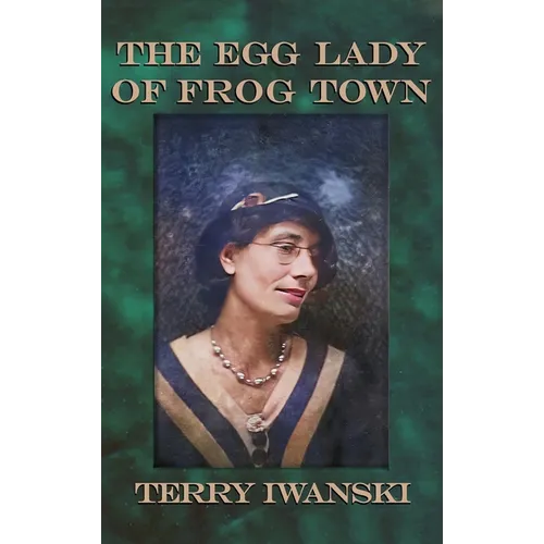 The Egg Lady of Frog Town - Hardcover