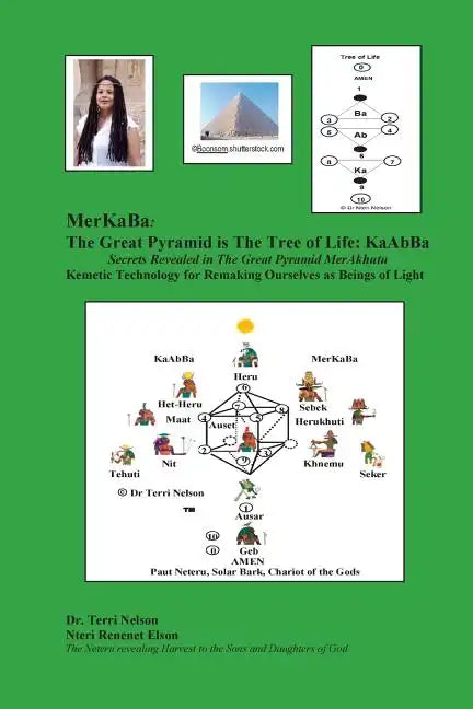 MerKaBa: The Great Pyramid Is The Tree Of Life: KaAbBa: Secrets Revealed in The Great Pyramid MerAkhutu Kemetic Technology for - Paperback