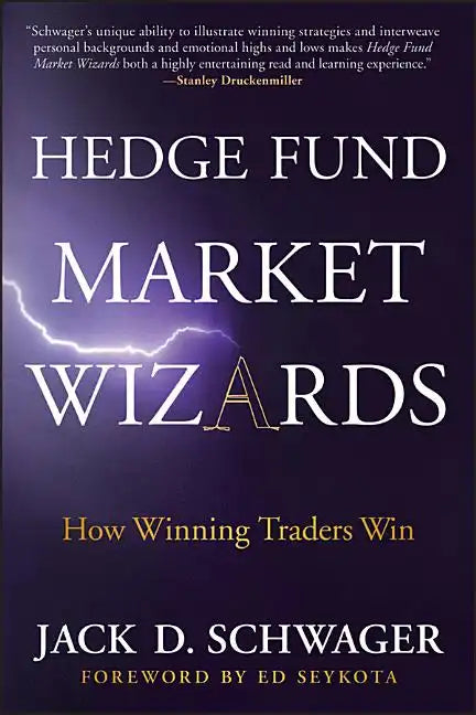 Hedge Fund Market Wizards: How Winning Traders Win - Hardcover