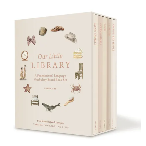 Our Little Library Vol. 2: A Foundational Language Vocabulary Board Book Set for Babies, Including Ocean Animals, Safari Animals, Food and Drink, - Hardcover