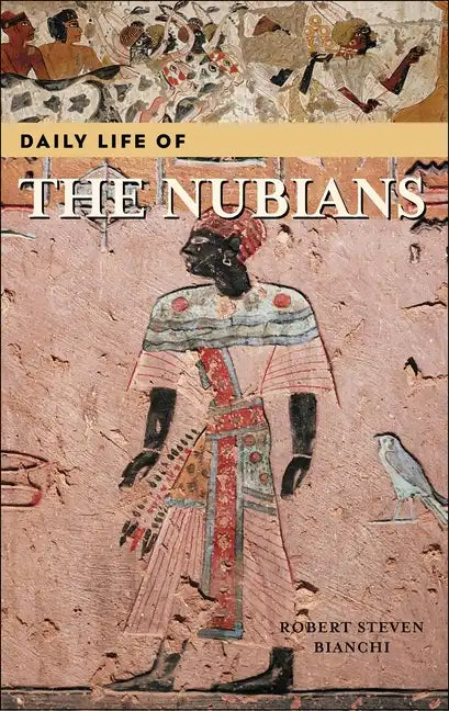 Daily Life of the Nubians - Hardcover