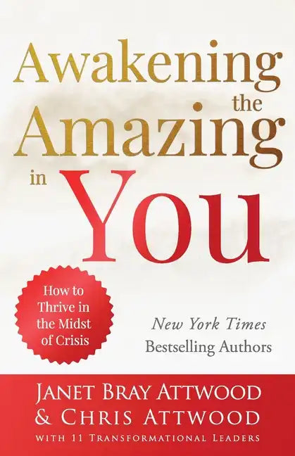 Awakening the Amazing in You: How to Thrive in the Midst of Crisis - Paperback