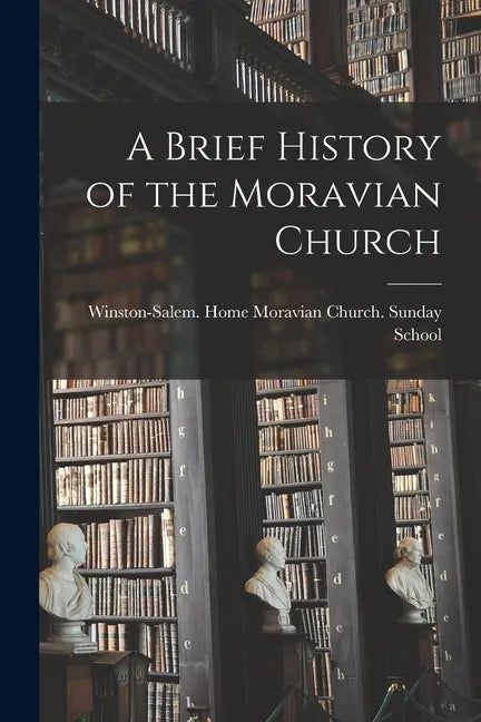 A Brief History of the Moravian Church - Paperback