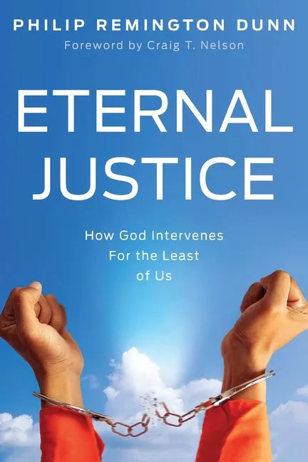 Eternal Justice: How God Intervenes for the Least of Us - Paperback