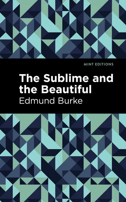 The Sublime and the Beautiful - Hardcover