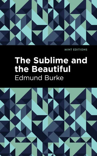 The Sublime and the Beautiful - Hardcover