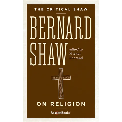 Bernard Shaw on Religion - Paperback