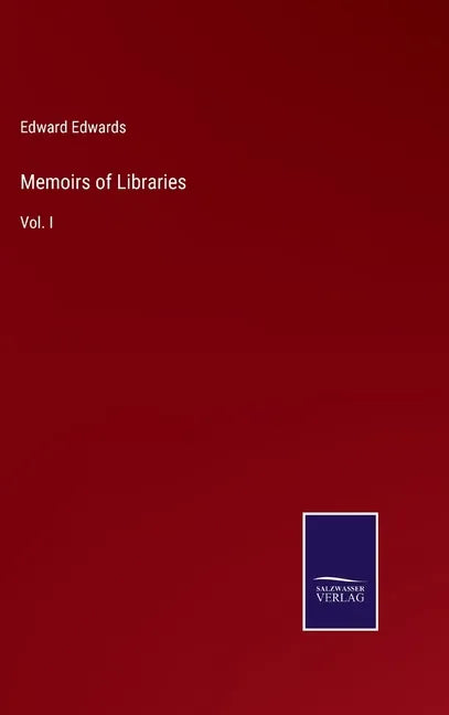 Memoirs of Libraries: Vol. I - Hardcover