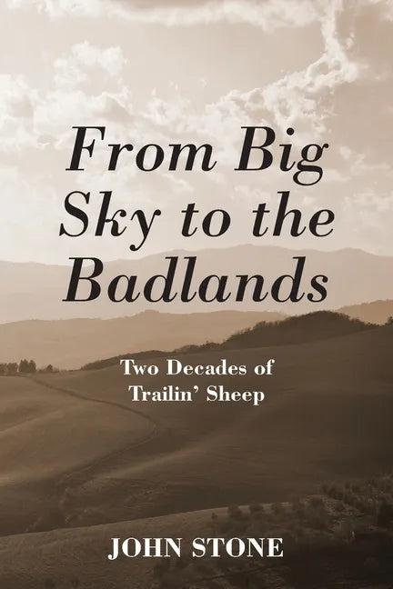 From Big Sky to the Badlands: Two Decades of Trailin' Sheep - Paperback