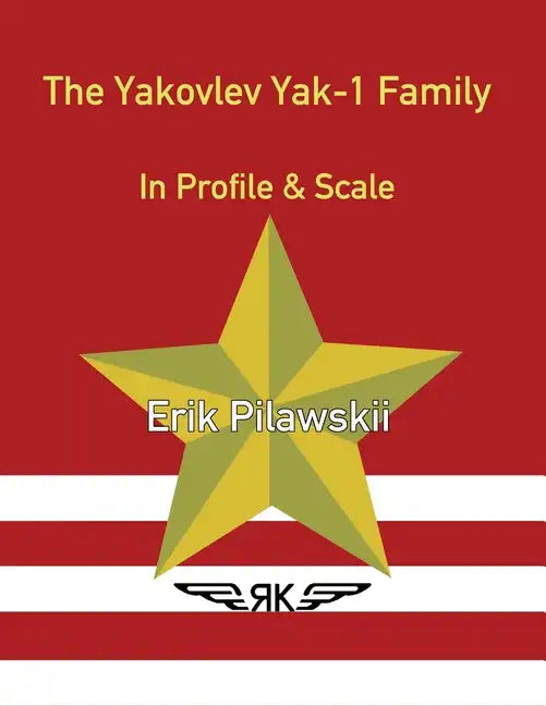 The Yakovlev Yak-1 Family In Profile & Scale - Paperback
