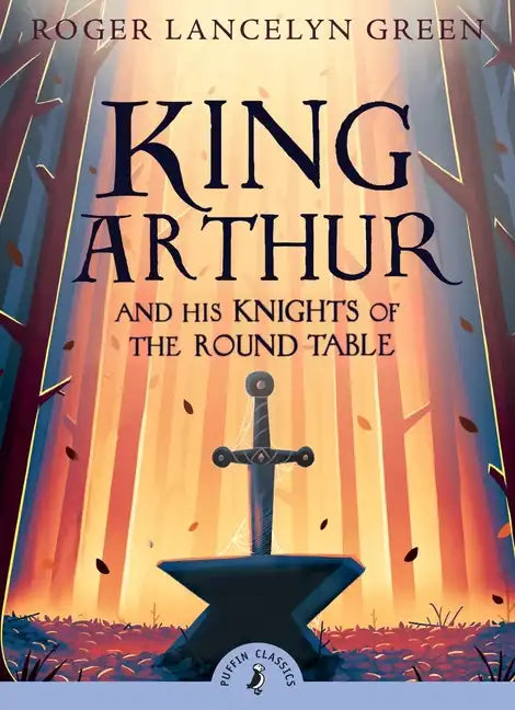 King Arthur and His Knights of the Round Table - Paperback
