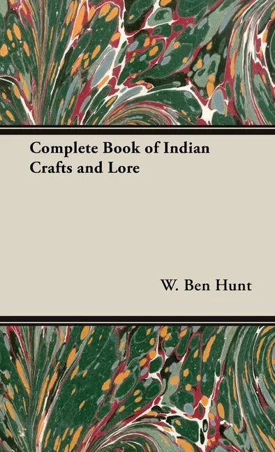 Complete Book of Indian Crafts and Lore - Hardcover