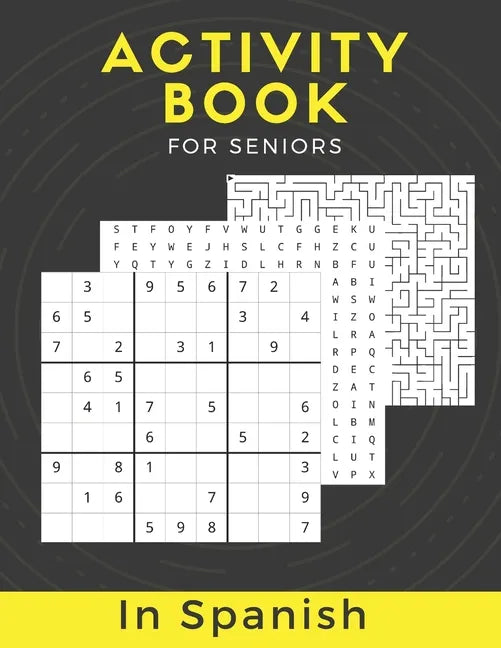 Activity Book For Seniors In Spanish: Large Print Puzzle Book Gift With Solutions...Mixed Puzzle Book For Adults With Sudoku, Mazes, Word Scramble, Wo - Paperback