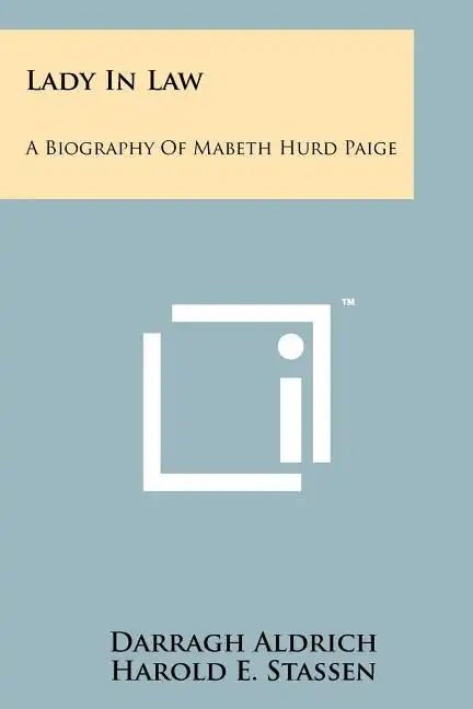 Lady In Law: A Biography Of Mabeth Hurd Paige - Paperback