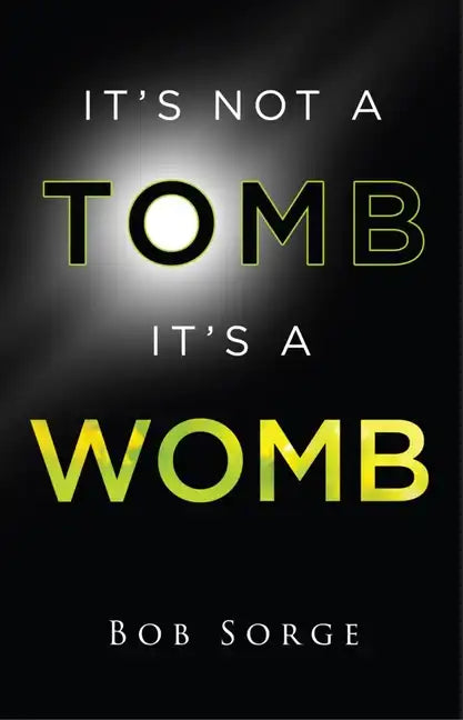 It's Not a Tomb It's a Womb - Paperback