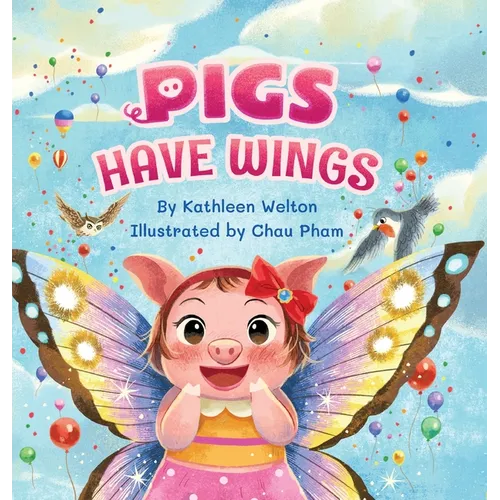 Pigs Have Wings - Hardcover