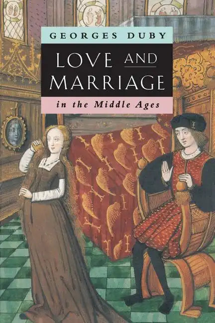 Love and Marriage in the Middle Ages - Paperback