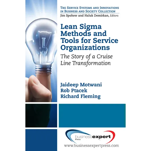 Lean Sigma Methods and Tools for Service Organizations: The Story of a Cruise Line Transformation - Paperback