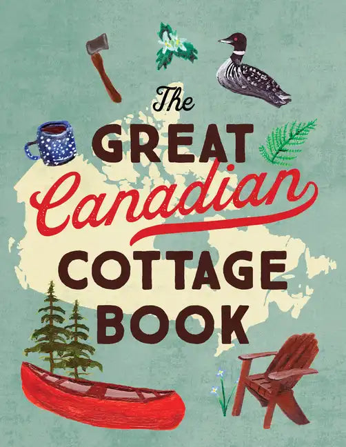 The Great Canadian Cottage Book - Paperback